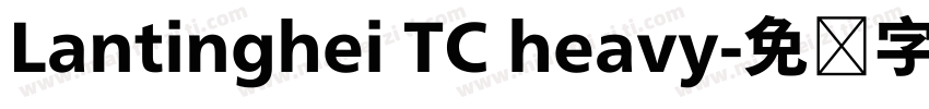 Lantinghei TC heavy字体转换
